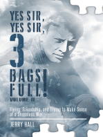 Yes Sir, Yes Sir, 3 Bags Full! Volume II: Flying, Friendship, and Trying to Make Sense of a Senseless War
