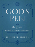 God's Pen: My Story from Guilt to Grace to Peace