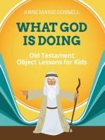 What God Is Doing: Old Testament Object Lessons for Kids