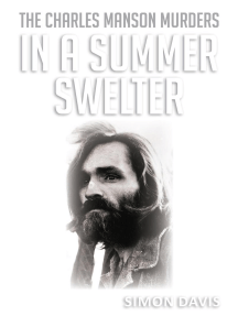 In A Summer Swelter: The Charles Manson Murders