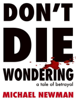 DON'T DIE WONDERING: A Tale of Betrayal