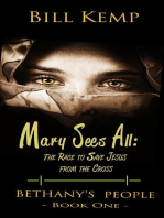 Mary Sees All: The Race to Save Jesus from the Cross