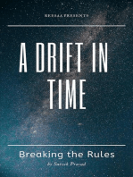 A Drift in Time: Breaking the Rules