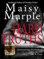 Hard Truths: Overcoming Alcoholism One Second At A Time