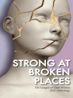 Strong at Broken Places: The League of Utah Writers Anthology Series