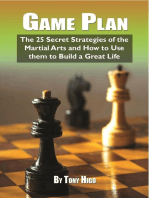 Game Plan: The 25 Secret Strategies of the Martial Arts and How to Use Them to Build a Great Life