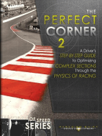 The Perfect Corner 2: A Driver's Step-by-Step Guide to Optimizing Complex Sections Through the Physics of Racing