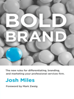 Bold Brand: The New Rules for Differentiating, Branding, and Marketing Your Professional Services Firm