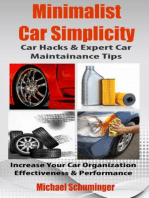 Minimalist Car Simplicity: Car Hacks & Expert Car Maintainance Tips: Increase Your Car Organization Effectiveness & Performance