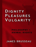 Dignity, Pleasures, Vulgarity