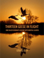 Thirteen Geese in Flight: One Black Woman's Ascent into Mental Illness