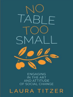 No Table Too Small: Engaging in the Art and Attitude of Social Change