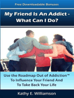 My Friend Is An Addict - What Can I Do?