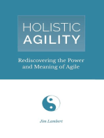 Holistic Agility: Rediscovering the Power and Meaning of Agile