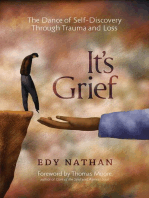 It's Grief: The Dance of Self-Discovery Through Trauma and Loss