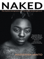 Naked: The Rhythm and Groove of It. The Depth and Length to It.