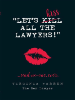 Let's Kiss All The Lawyers...Said No One Ever!