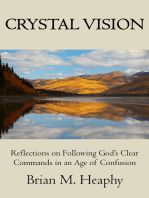 Crystal Vision: Reflections on Following God's Clear Commands in an Age of Confusion