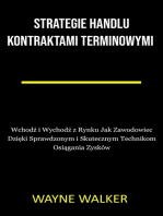 Strategie Handlu Kontraktami Terminowymi: Wchodź i Wychodź z Rynku Jak Zawodowiec Dzięki Sprawdzonym i Skutecznym Technikom Osiągania Zysków