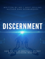 Discernment: How Do Your Emotions Affect Moral Decision-Making?