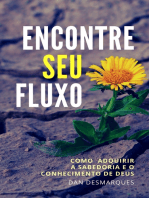 Encontre Seu fluxo: Como Adquirir a Sabedoria e o Conhecimento de Deus