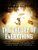 The Theory of Everything: Secret Formulas of the Upanishads to Wealth, Love and Happiness