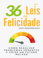 As 36 Leis da Felicidade: Como Resolver Problemas Urgentes e Criar Um Futuro Melhor