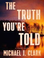 The Truth You’re Told: A Crime Novel