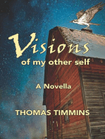 Visions of my Other Self: A novella