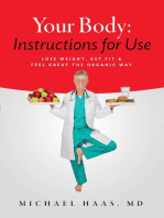 Your Body: Instructions for Life: Lose Weight; Get Fit & Feel Great the Organic Way