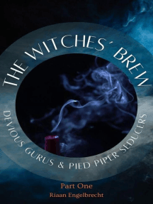 The Witches’ Brew, Devious Gurus & Pied Piper Seducers Part 1: Apologetics