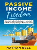 Passive Income Freedom: Financial Freedom for Beginners + Retire Early with ETF Investing Strategy + Millionaire Habits