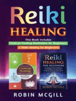 Reiki Healing: This Book Includes : Chakras Healing Meditation for Beginners + reiki Healing for Beginners