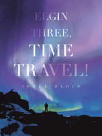 Elgin Three, Time Travel!