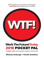 WORK THE FUTURE! TODAY 2018 Pocket Pal: A faster path to purpose, passion and profit