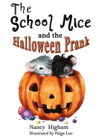 The School Mice and the Halloween Prank: Book 4 For both boys and girls ages 6-12 Grades: 1-6.