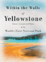 Within the Walls of Yellowstone - Classic Accounts and Poetry of the World's First National Park