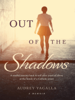 Out of the Shadows: A soulful journey back to self after years of abuse at the hands of a Catholic priest