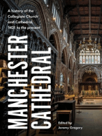 Manchester Cathedral: A history of the Collegiate Church and Cathedral, 1421 to the present