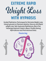 Extreme Rapid Weight Loss With Hypnosis: Guided Meditation Techniques to Lose Weight with Hypnosis to Help Maintain Healthy, Natural and Rapid Weight Loss, Self-Hypnosis Meditations, Burn Fat