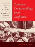 Common Understandings, Poetic Confusion: Playhouses and Playgoers in Elizabethan England