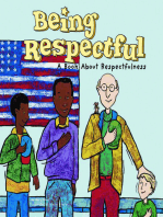 Being Respectful: A Book About Respectfulness