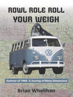 Rowl Role Roll Your Weigh: Summer of 1969: A Journey of Many Dimensions