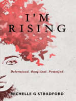 I'm Rising: Determined. Confident. Powerful.
