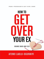 How To Get Over Your Ex: Bounce Back and Flex