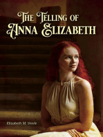 The Telling of Anna Elizabeth