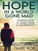 Hope in a World Gone Mad: Finding God in Grief, Fear, and Uncertainty