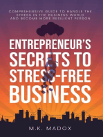 An Entrepreneur's Secrets To Stress-Free Business