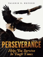 Perseverance: Helps You Survive In Tough Times