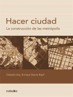 Hacer ciudad: La construcción de la metrópolis